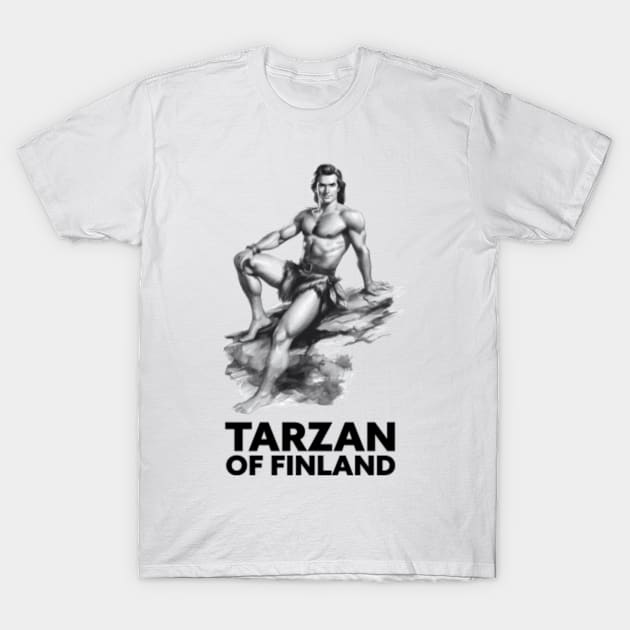 Tarzan of Finland - Funny LGBT Gift based on Books of Edgar Rice Burroughs T-Shirt by VEKULI